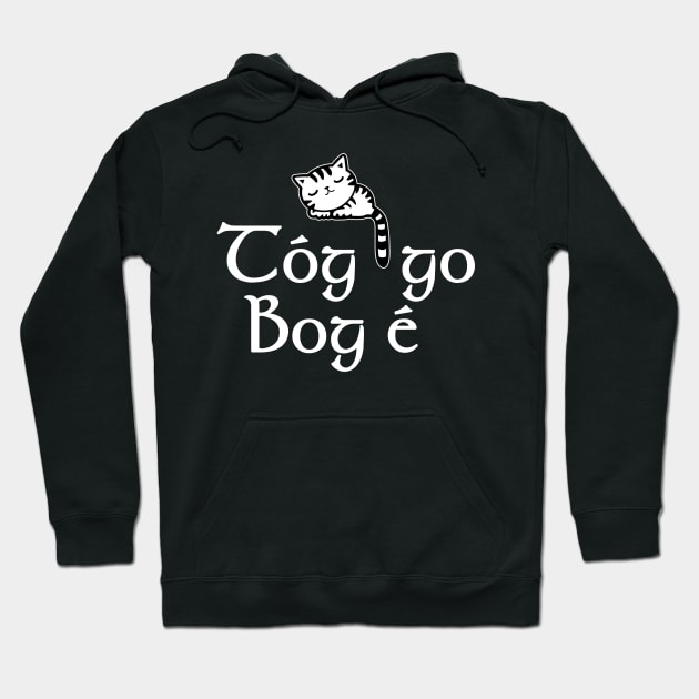 Tóg Go Bog é Hoodie by RandomGoodness